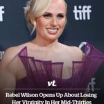 Rebel Wilson opens up about losing her virginity in her mid-thirties