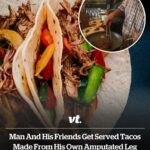 Man and his friends get served tacos made from his own amputated leg