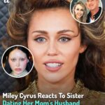 Miley Cyrus Reacts To Her Sister Dating Her Mom’s Husband