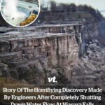 Story of the horrifiying discovery made by engineers after completely shutting down water flow at Niagara Falls